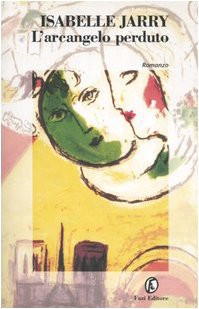 Arcangelo perduto jarry - l'arcangelo,